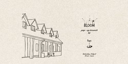 BLOOM - pop-up brunch by Papi & Into Coffee