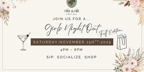 Girls Night Out at Fire & Fir - Fall Edition