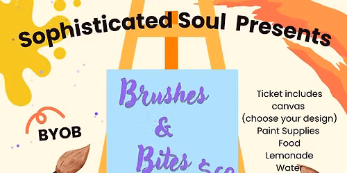 Sophisticated Soul Presents Brushes & Bites