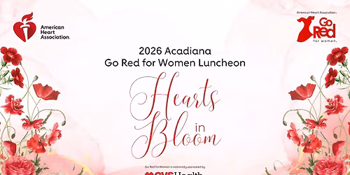 2026 Acadiana Go Red for Women Luncheon