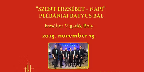 "Szent Erzs\u00e9bet - Napi" Pl\u00e9b\u00e1niai Batyus B\u00e1l