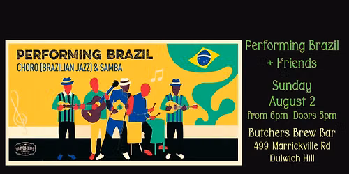 PERFORMING BRAZIL + FRIENDS - LIVE AT BUTCHERS BREW BAR!