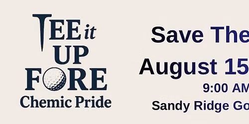 Tee It Up Fore Chemic Pride- Golf Outing