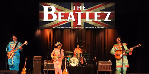 The BEATLEZ - The Ultimate Beatles Tribute - Dinner & Show Experience!