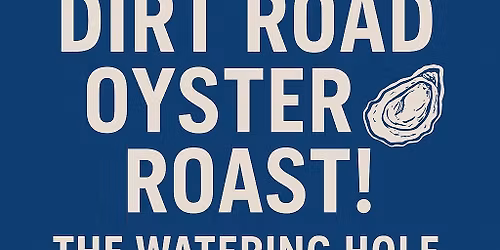 Dirt Road Oyster Roast