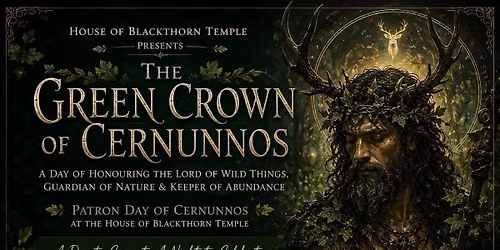 \ud83c\udf3f\ud83e\udd8c THE GREEN CROWN OF CERNUNNOS \ud83e\udd8c\ud83c\udf3f