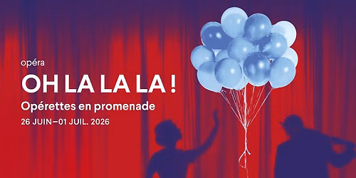 OP\u00c9RA | Oh La La La !