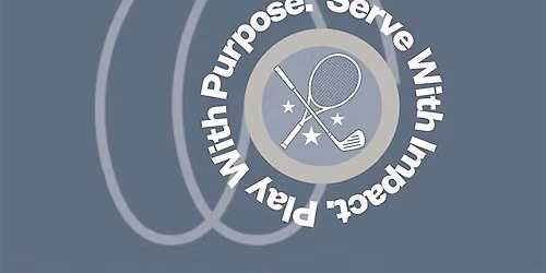 Play with Purpose, Serve with Impact