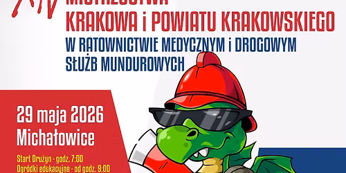 XIV Mistrzostwa Krakowa i Powiatu Krakowskiego w Ratownictwie Medycznym i Drogowym S\u0142u\u017cb Mundurowych