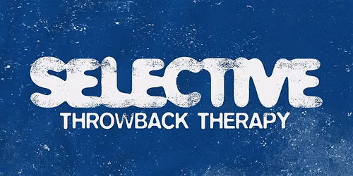 Selective Series: Throwback Therapy