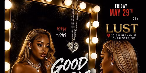 Good Girls, Bad Habits ! $250 BOTTLES $5 DRINKS