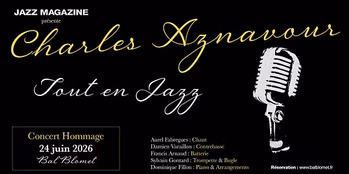 \u2605 Les Concerts Jazz Magazine #134 \u2022 Charles Aznavour, Tout en Jazz \u2605