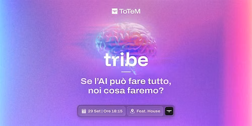 Tribe #27 - Se l\u2019AI pu\u00f2 fare tutto, noi cosa faremo?