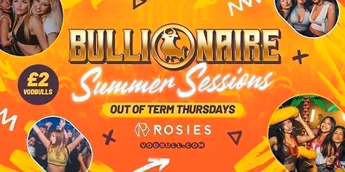 Bullionaire\u2122\ufe0f Summer Sessions at Rosies by Vodbull \u2b50\ufe0f 16\/07