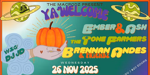 Ya'Welcome, featuring Brennan Andes & Friendz, Ember & Ash, and the Tone Farmers: 