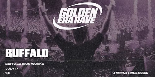 Golden Era Rave at Iron Works | JULY 17