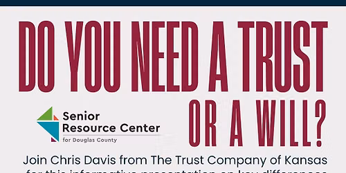 Do You Need a Trust or a Will? 