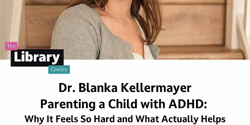 Dr. Blanka Kellermayer Parenting a Child with ADHD