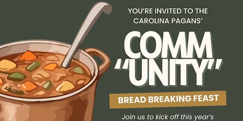 Carolina Pagan Fest sponsors. Comm"UNITY" Bread Breaking Feast
