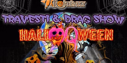 HalloQween Travesti Drag show U \u0160\u00e9fov\u00fd \ud83c\udf83