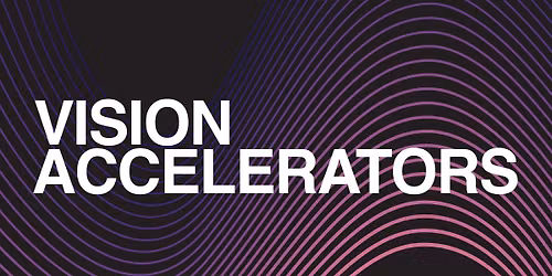 Vision Accelerators Interest Night - City Campus