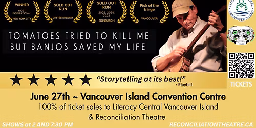 Tomatoes Tried to K*ll Me, but Banjos Saved My Life......a fundraiser for Literacy Central 