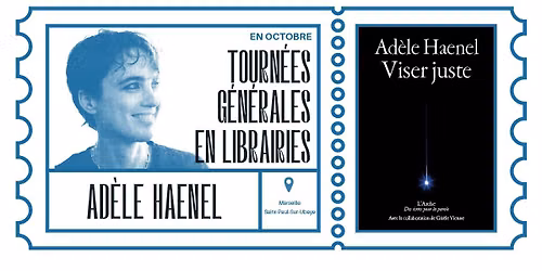 Tourn\u00e9es G\u00e9n\u00e9rales avec Ad\u00e8le Haenel - Marseille