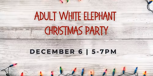 Adult White Elephant Christmas Party