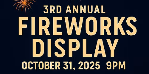 3rd annual Halloween Fireworks!