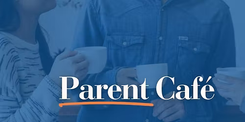 Parent Caf\u00e9 | Washington Elementary School Parents