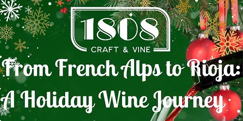 From French Alps to Rioja A Holiday Wine Journey Bubbles & Reds
