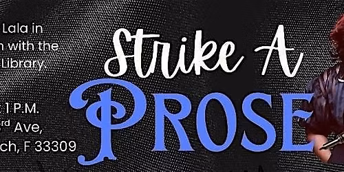 Strike a Prose: A Celebration of Poetry & Spoken Word