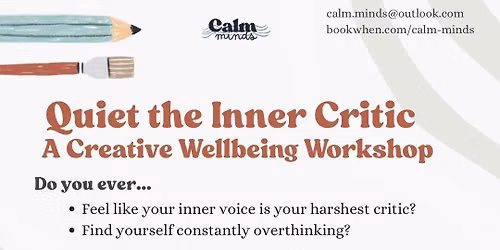 Quiet the Inner Critic - A Creative Wellbeing Workshop