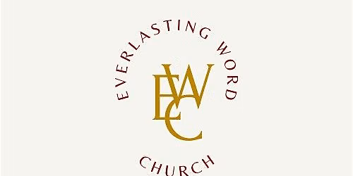 Everlasting Word Church 29th Anniversary