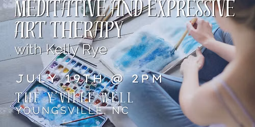 Meditative and Expressive Art Therapy with Kelly Rye