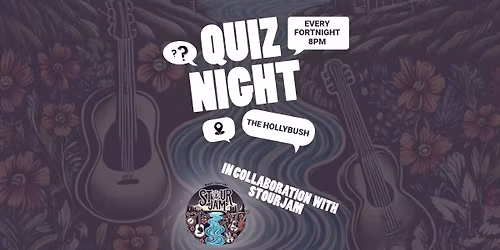 Hollybush Quiz Night in association with StourJam 2026's Chosen Charities