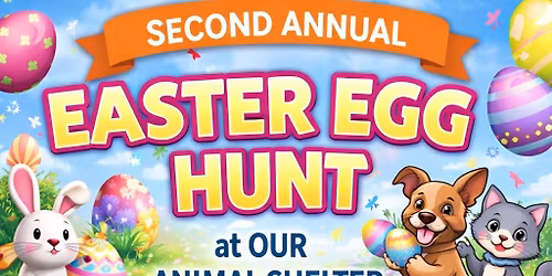 2nd Annual Easter Egg Hunt at the Shelter 