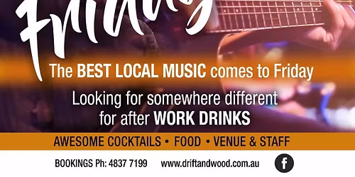 Friday Live Music @ Drift & Wood