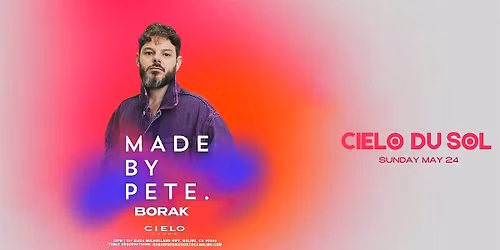 CIELO DU SOL - MADE BY PETE + BORAK