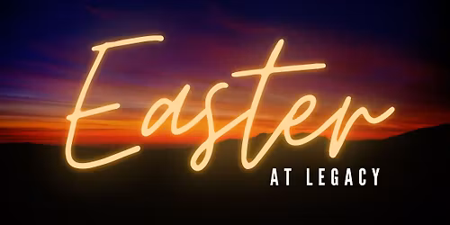 Easter at Legacy 