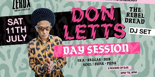 Don Letts ZEROX Day Session Takeover 