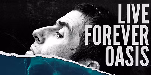 Live Forever\nOasis Tribute\nSat 27th Jun, 2026