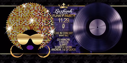 Luxfunk Radio Funky Party + Rainy BBQ koncert @Symbol Budapest