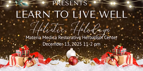 Learn to Live Well: Holistic Holidays