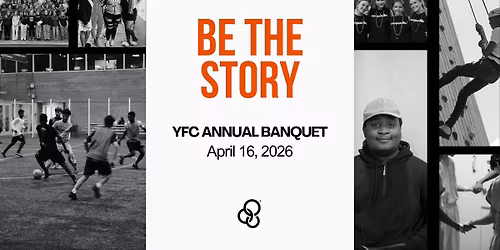 YFC Annual Banquet: Be the Story