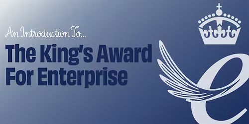 An Introduction To... The King's Award For Enterprise