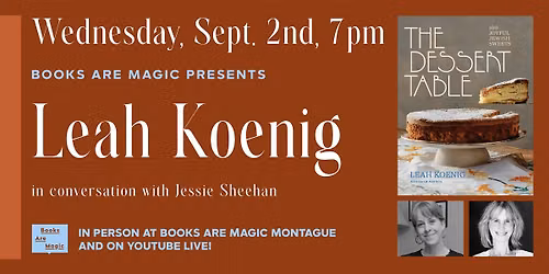 In-Store: Leah Koenig: The Dessert Table w\/ Jessie Sheehan