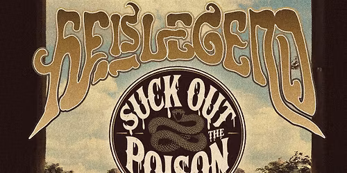 He Is Legend: Suck Out The Poison 20th Anniversary Tour