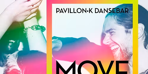 Pavillon K Dansebar – Move