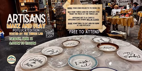 Artisan's MAKE and PLAY - Potluck Edition